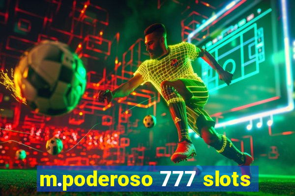 m.poderoso 777 slots